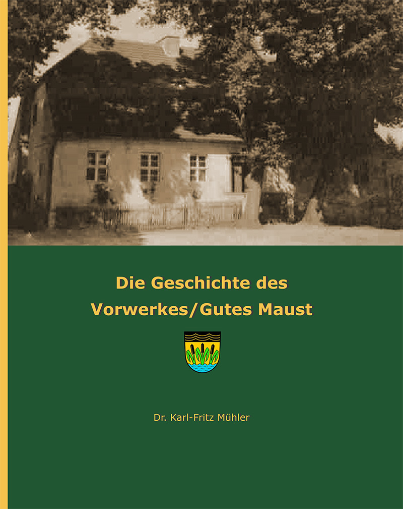 Die Geschichte des Vorwerkes Maust